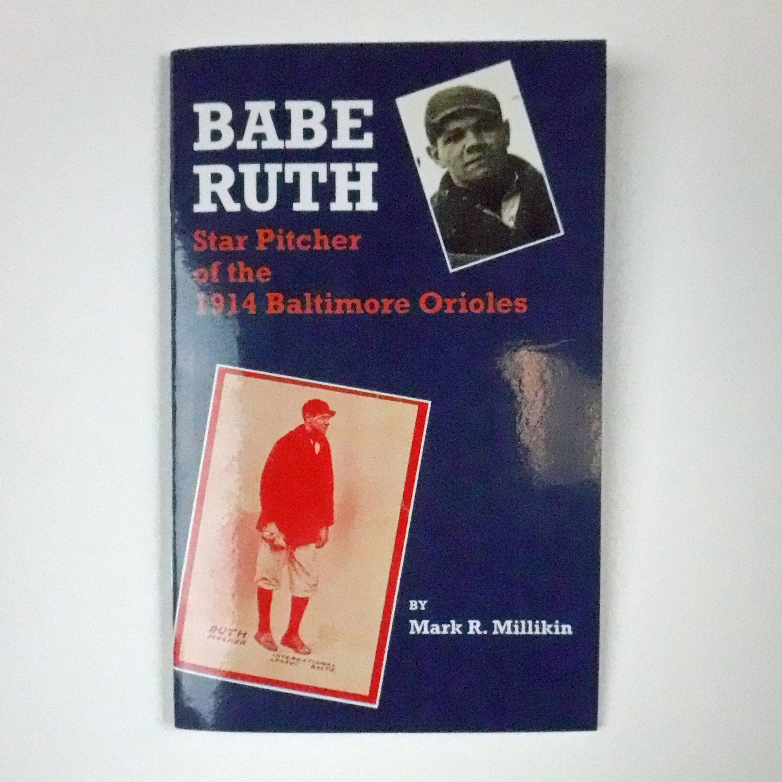 Babe Ruth: Star Pitcher of the 1914 Baltimore Orioles